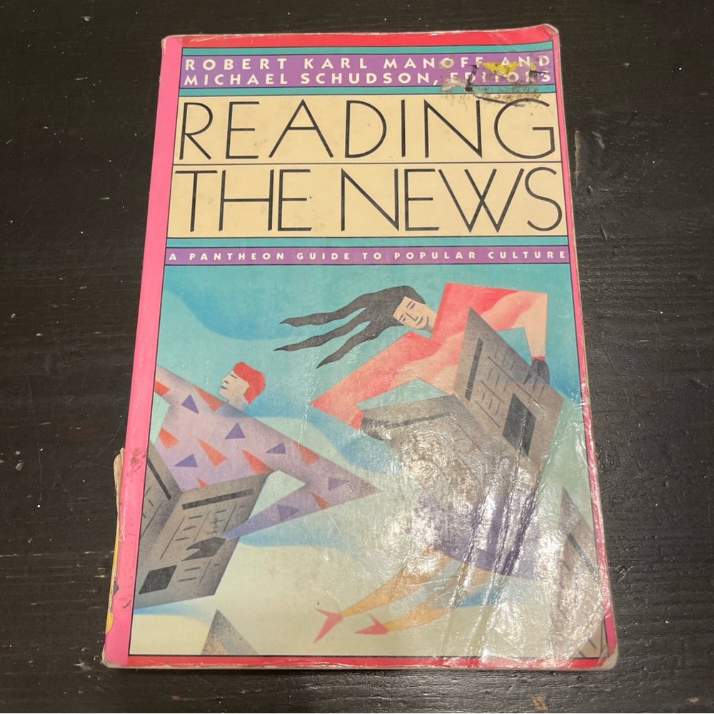 Reading the News by Robert K. Manoff & Michael Schudson, Editors (TPB)